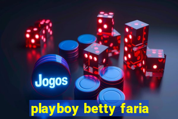 playboy betty faria